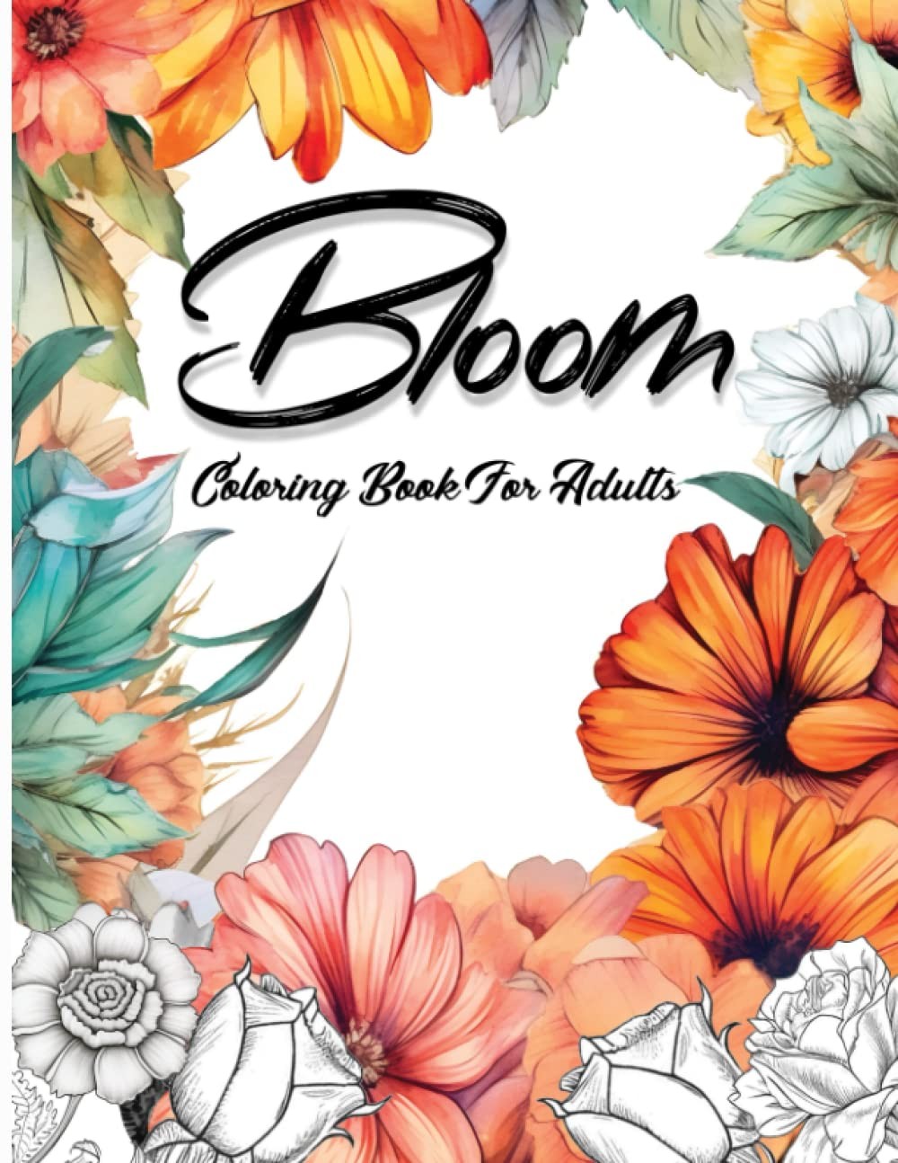 Bloom Coloring book for Adults: Over 50 Designs of Relaxing Adult Coloring…