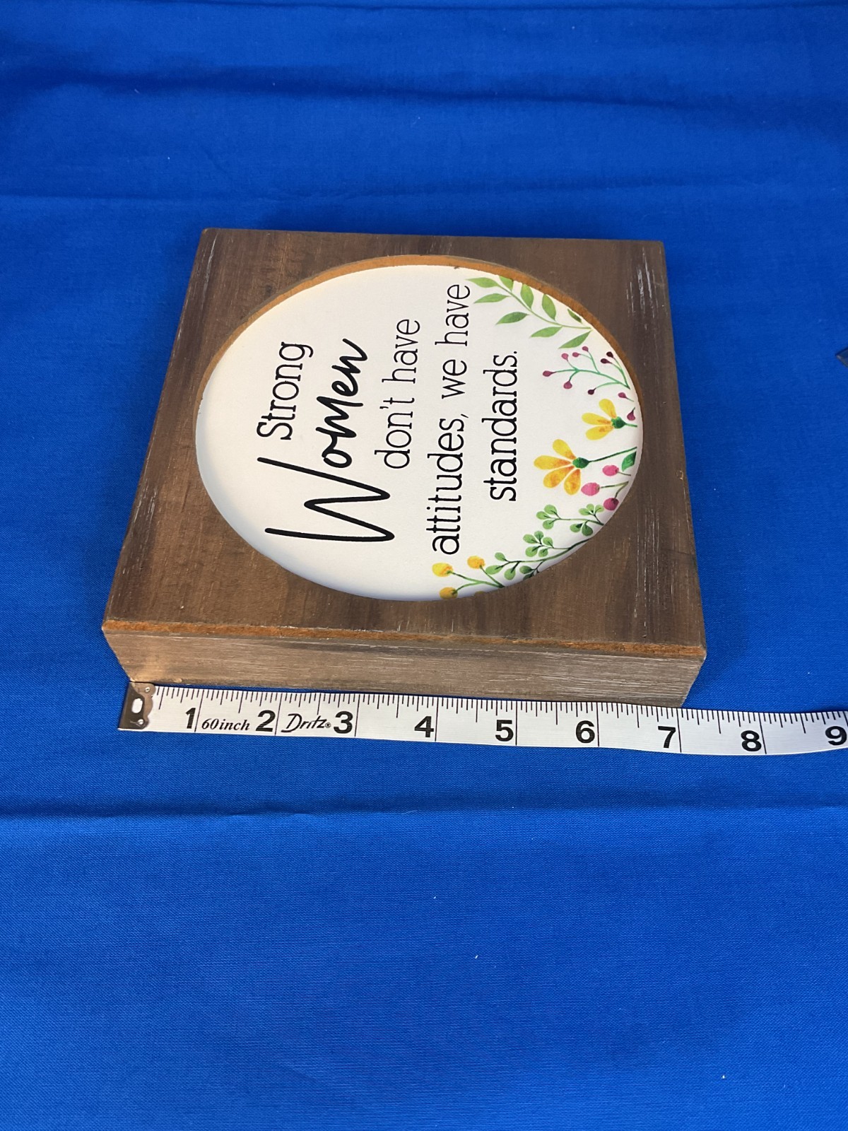 Strong Women Have Standards Wooden Box Sign – Rustic Floral Decor Shelf Sitter