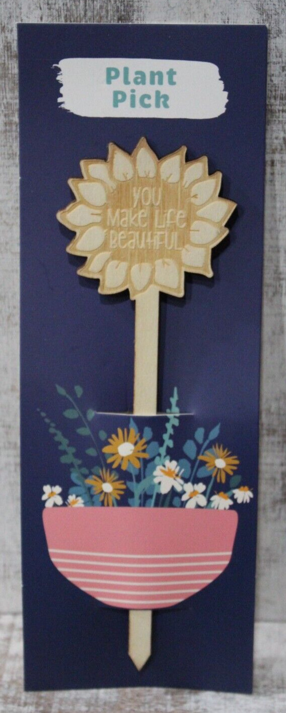 Ganz Garden Message Plant Pick Wood “You Make Life Beautiful” Flower 6 3/4″ L