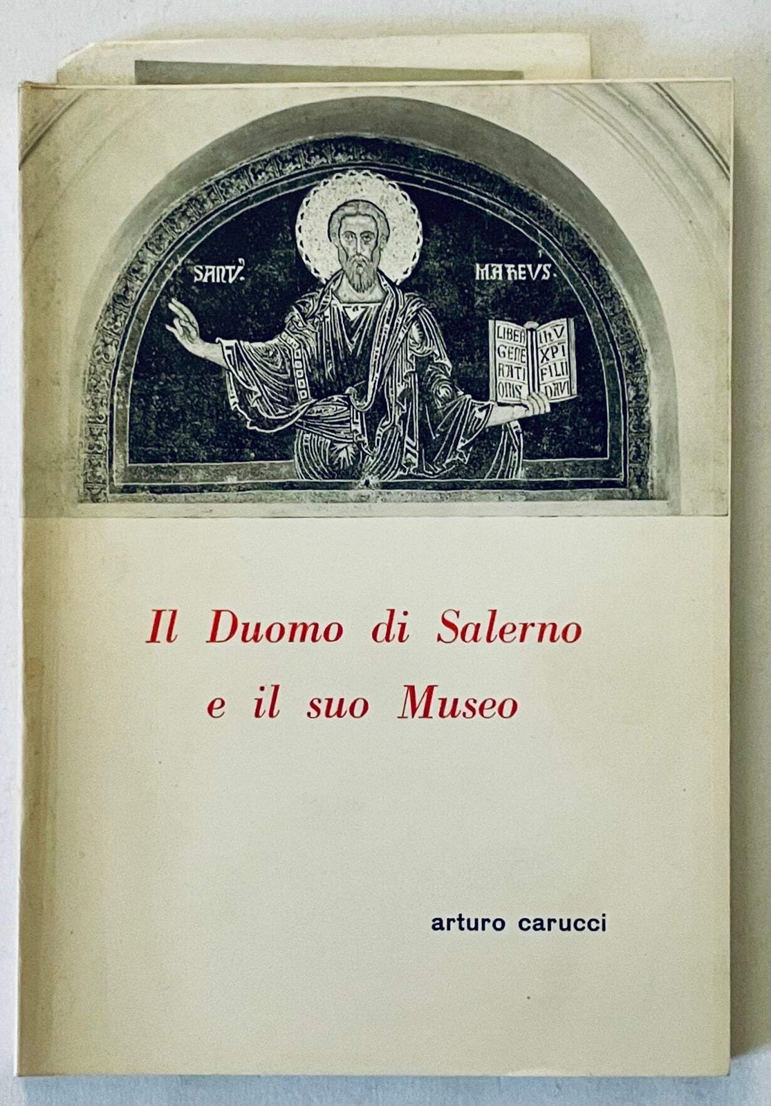 IL DUOMO DI SALERNO E IL SUO MUSEO | III ED. 1971 | ARTURO CARUCCI –